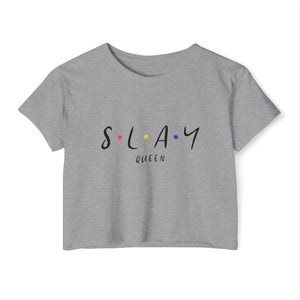 Slay Queen Crop Top